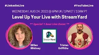 Level Up Your Live with StreamYard with Tristan Griffiths