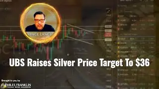 Vince Lanci: UBS Raises Silver Price Target To $36