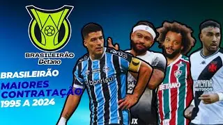 Maiores ● Contratações ● Campeonato Brasileiro ● 1995 a 2024 ● #brasileirão ● #flamengo ● #grêmio
