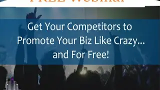 Get Your Competitors to Promote Your Biz Like Crazy
