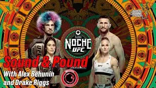 Sound & Pound 46: Noche UFC fight week and the big Sphere event has arrived
