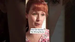 Rich Girl Bullies The Wrong Nurse #shorts