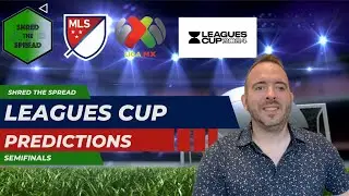 Leagues Cup Predictions, Picks and Parlays | Semifinals (Aug 21)