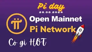 Pi Network 28/06 Pi Day có Mainnet không ?