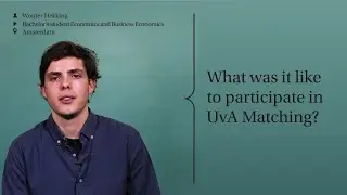 What was it like to participate in UvA Matching? | ASK UvA