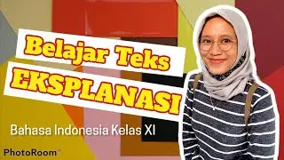 Teks Eksplanasi (Materi Bahasa Indonesia Kelas XI)