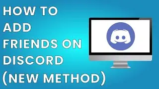 How To Add Friends On Discord (New Method)