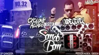 Som do Bom Cyclone Aliado Part Indelevel Official Music 2016