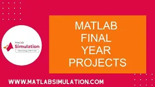 Matlab Final Year Projects | Matlab Final Year Projects with Source Code Help