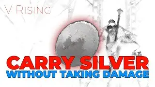 V Rising - Carry Silver without Taking Damage (V Rising Tip/Trick)
