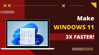 How To Make Windows 11 Faster | Speed Up Windows 3x | Optimize Windows 11