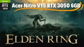 Acer Nitro V15 RTX 3050 6GB Elden Ring | Gaming Test | Graphics Settings