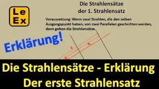 Der erste Strahlensatz - Die Strahlensätze - Erklärung | LeEx rechnet