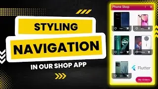 4- Styling and Navigation In Our SHOP APP 🛍 | Flutter Tutorial