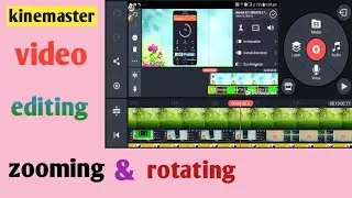 how to zoom and rotate video in kinemaster|kinemaster zoom in & out and rotate video on android