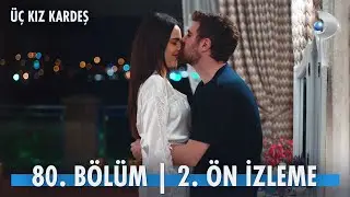 Üç Kız Kardeş 80. Bölüm 2. Ön İzleme 