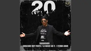 ABRAZAME MUY FUERTE / LA NOCHE SIN TI / ETERNO AMOR