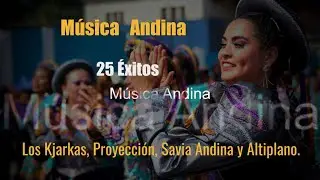 Música Andina 25 Éxitos