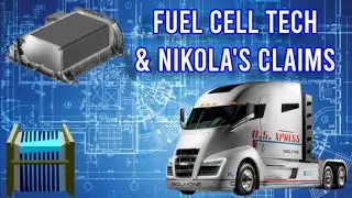 Fuel Cell Technology & Nikola's Claims