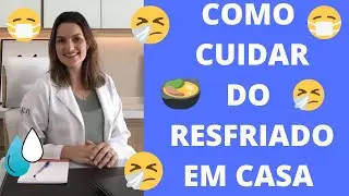 COMO TRATAR RESFRIADO EM CASA?