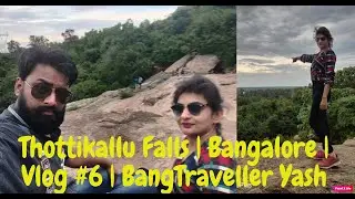 Most Adventure trekking place | Thottikallu Falls | Bangalore | Vlog #1 | Always amazing Khyati
