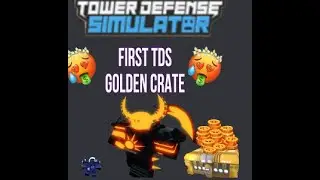 GETTING MY FIRST GOLD CRATE IN TDS.