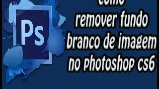 como remover fundo branco de imagem com photoshop cs6
