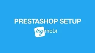 IcyMobi Mobile Prestashop - Setup