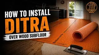 How to Install Schluter DITRA Over Wood Subfloor 