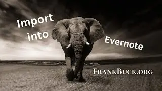 Import Into Evernote and Elevate Your Note-Taking
