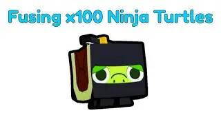 Fusing x100 NINJA TURTLES in Pet Simulator 99!