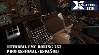 Tutorial FMC Boeing 757 Professional para X-plane
