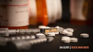 Da GUNT - Suck Mah Dick