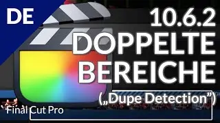 Final Cut Pro – Doppelte Bereiche („Dupe Detection”) ausführlich erklärt!