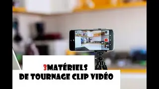 3 Matériels de tournage clip vidéo : Pour débutant
