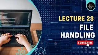 FILE HANDLING | Lecture 23 | IGCSE/O/AS Level COMPUTER SCIENCE | 2210/0478/9618