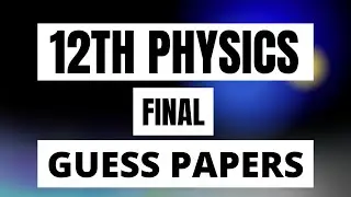 12th physics guess paper 2023 | 2nd year physics guess paper 2023 | 12th class physics guess paper