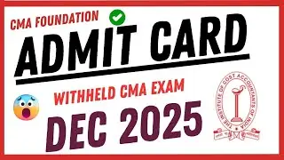 1️⃣ 🚨 CMA Foundation Admit Card WITHHELD❌ | ICMAI Big Issue Dec 2025
