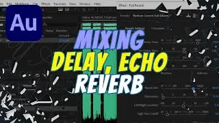 🎼 Cara Mixing Reverb Echo dan Delay 🔊 - Adobe Audition
