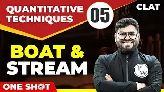 Quantitative Techniques 05 | Boat & Stream | CLAT Preparation