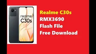 Realme C30s #RMX3690_Firmware Free Download