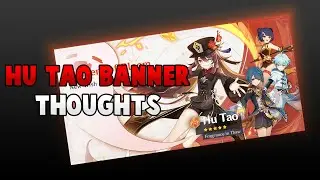 Hu Tao Banner thoughts & First glance impressions on Hu Tao | Genshin Impact