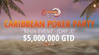 $5,000,000 GTD! CPP Main Event Day 3 - Cards up with James, Jeff and Kristen - partypoker