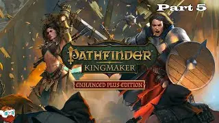 Pathfinder Kingmaker - Part 5