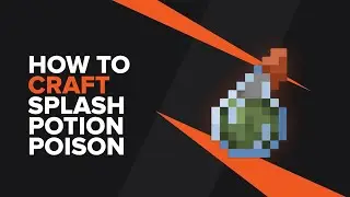 How to make a Splash Potion of Poison in Minecraft