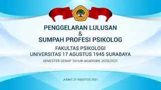 Penggelaran Lulusan & Sumpah Profesi Psikolog Semester Genap 2020/2021 | Fakultas Psikologi