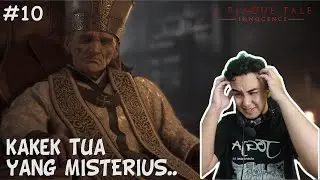 KAKEK TUA YANG MENGERIKAN SEKALI….– A PLAGUE TALE INNOCENCE INDONESIA #10 Lets goo kita bermain 😊