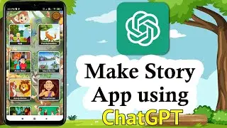 How to make Android Story App using ChatGPT |  ChatGPT4 | How to Make Money with #ChatGPT?