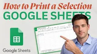 How to Print a Selection in Google Sheets (Updated 2026 Step-by-Step Beginner Guide)