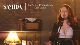 Samida / Bu Dağlar Kömürdendir